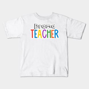 Rainbow Drama Teacher Kids T-Shirt